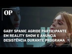 Gaby Spanic agride participante em reality show e anuncia desistência durante programa
