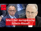 Merz muss aufpassen, dass er nicht zum europäischen Schein-Riesen wird