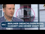 SOZIALSTAAT AUSGETRICKST: Wie ein Berliner Hotel Millionen mit Obdachlosen macht!