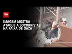 Socorristas são atingidos por bombardeio na Faixa de Gaza | CNN 360°
