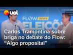 Carlos Tramontina diz que Pablo Marçal planejou briga em debate do Flow: 'Algo proposital'