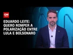 Quero romper a polarização Lula e Bolsonaro, diz Eduardo Leite à CNN | BASTIDORES CNN