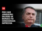 Entorno de Bolsonaro não aposta em prisão preventiva | CNN PRIME TIME