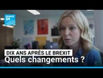 Dix ans après le Brexit : quels changements ? Le regard des journalistes britanniques de France 24