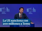 La UE sanciona con 200 millones a Temu por incumplir las normas comerciales