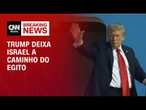 Trump viaja ao Egito para dar continuidade às negociações | LIVE CNN