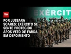 Veto a farda em depoimento: Exército se sente protegido | CNN 360º