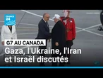 Ouverture du G7 au Canada : Gaza, l'Ukraine, l'Iran et Israël seront discutés • FRANCE 24