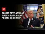 Trump deve assinar ordem para criar 