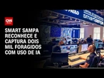 Smart Sampa alcança marca de dois mil foragidos capturados | CNN PRIME TIME