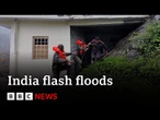 Dozens feared trapped as cloudburst triggers flash floods in India | BBC News