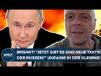 PUTINS KRIEG: "Jetzt gibt es eine neue Taktik der Russen!" Brisant! Nun steckt Ukraine in der Klemme