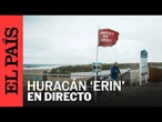 DIRECTO | Virginia Beach se prepara para el HURACÁN 'ERIN' frente a la costa del Atlántico | EL PAÍS
