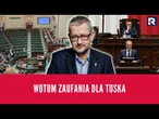 Wotum zaufania dla Tuska | Salonik polityczny 1/3