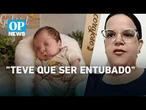 Caso Noah: mãe revela estado de saúde de bebe dado como morto por hospital | O POVO NEWS