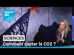 Comment capter le CO2? Les techniques d'extraction et de séquestration se multiplient • FRANCE 24