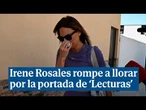 Irene Rosales llora tras publicarse en 'Lecturas' una antigua entrevista sobre ella y Kiko Rivera