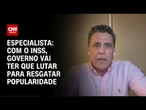 Análise: Com o INSS, governo vai ter que lutar para resgatar popularidade | WW