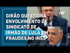 Girão pergunta sobre Frei Chico e Queiroz diz que Lula mandou investigar todos: "Doa a quem doer"