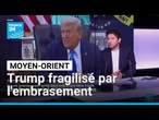 Moyen-Orient : un nouvel embrasement régional qui fragilise l'avenir politique de Trump