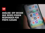 Análise: STF amplia responsabilidade de big techs sobre conteúdo | WW