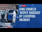 King Charles 'deeply shocked' by 'devastating' events in Liverpool