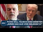 UKRAINE-KRIEG: Knallharte Analyse! Putin will Tausch von Gebieten! Das wäre die Konsequenz