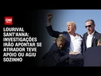 Lourival Sant'Anna: Investigações irão apontar se atirador teve apoio ou agiu sozinho | PRIMETIME