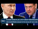 UKRAINE-KRIEG: Russen-Einschlag! Jetzt droht Medwedjew den Europäern! Sogar Putin schaltet sich ein!