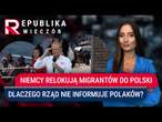 Niemcy relokuje migrantów do Polski | Republika Wieczór | Paulina Bilińska | 05.06.2024