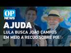 Lula busca João Campos em meio a recuo sobre Pix l O POVO NEWS