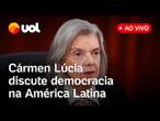 Cármen Lúcia e ministros do STJ discutem democracia e governança na América Latina; assista ao vivo