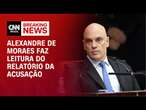 Alexandre de Moraes faz leitura do relatório da acusação | LIVE CNN