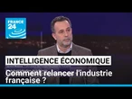 Désindustrialisation de la France : comment relancer l'industrie ? • FRANCE 24