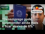 Desemprego: Após trimestre surpreendente, Brasil pode ter novo recuo em 2025 | Análise
