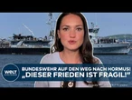 IRAN: "Dieser Frieden ist fragil!" Deutschland will Kriegsschiffe in die Straße von Hormus schicken