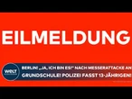 BERLIN: "Ja, ich bin es!" Nach Messerattacke an Grundschule! Polizei fasst 13 Jahre alten Schüler!