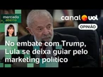 Lula defende reeleição, não os interesses do país | Amanda Klein