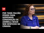 Análise: Pedido para suspender condenação de Zambelli segue sem desfecho na Câmara | BASTIDORES