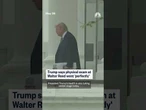Trump says physical exam at Walter Reed went 'perfectly'