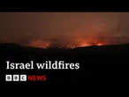 Israel battles worst wildfires in country's history | BBC News