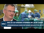 ORGANSPENDE: Sterben auf der Warteliste! Warum versagt Deutschland in der Versorgung von Kindern?