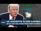 USA: Angriffe auf Drogenkartelle in der Karibik! Trump Regierung benennt Mission "Südlicher Speer"