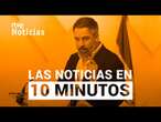 Las noticias del JUEVES 11 de JULIO en 10 minutos | RTVE Noticias