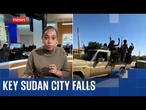 Key Sudan city falls to paramilitary group - what does this mean for the war?
