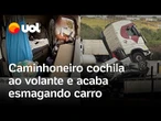 Motorista de carreta cochila ao volante e acaba esmagando carro à sua frente em rodovia de SP
