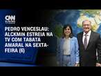 Pedro Venceslau: Alckmin estreia na TV com Tabata Amaral na sexta-feira (6) | BASTIDORES CNN