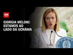 Estamos ao lado da Ucrânia, diz primeira-ministra da Itália | CNN 360º