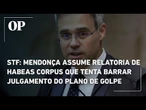 STF: Mendonça assume relatoria de habeas corpus que tenta barrar julgamento do plano de golpe