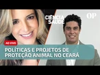 Políticas e Projetos de Proteção Animal no Ceará | Ciência & Saúde